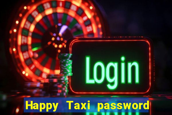 Happy Taxi password road 96 road 96 senha do cofre