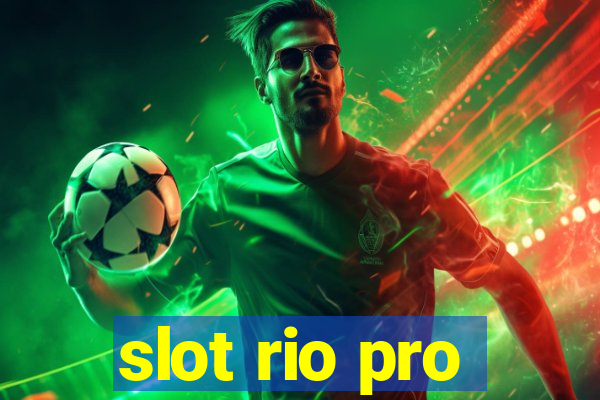 slot rio pro