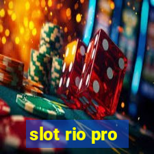 slot rio pro