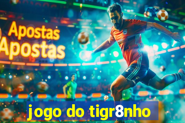 jogo do tigr8nho