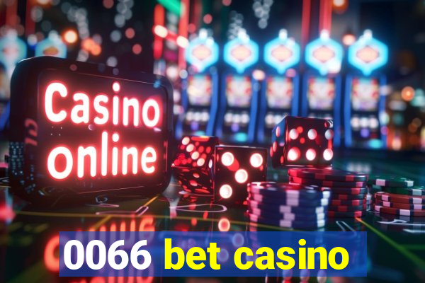 0066 bet casino