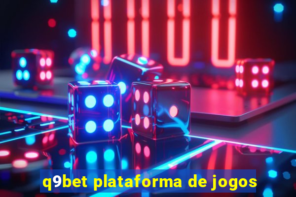 q9bet plataforma de jogos