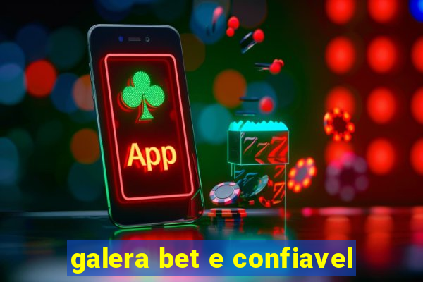 galera bet e confiavel