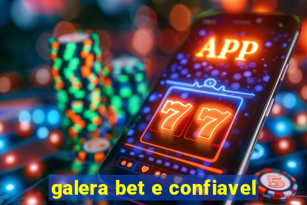 galera bet e confiavel