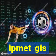 ipmet gis