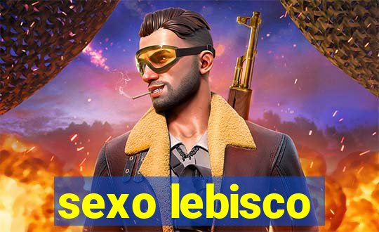 sexo lebisco