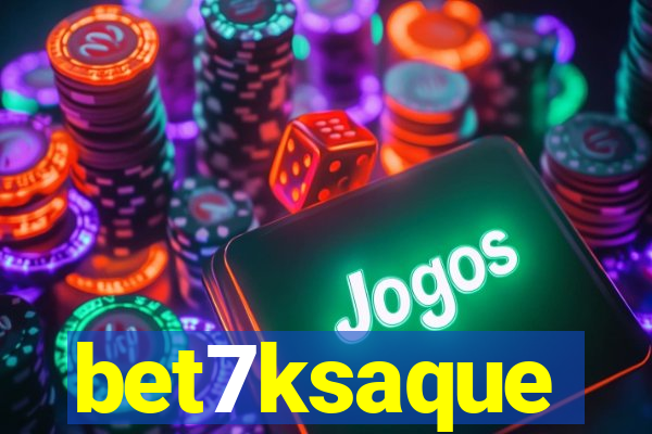 bet7ksaque