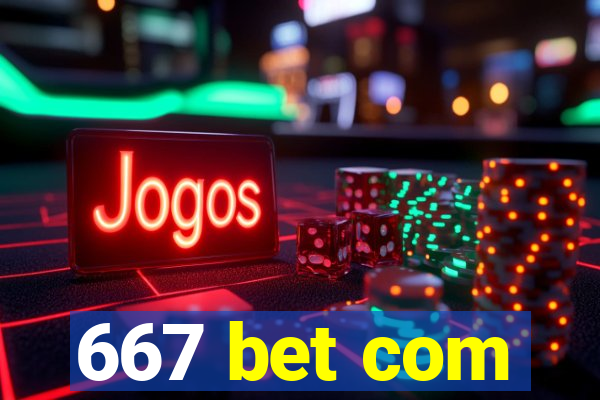 667 bet com