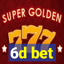 6d bet