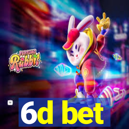 6d bet