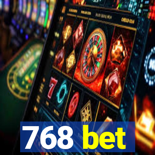 768 bet