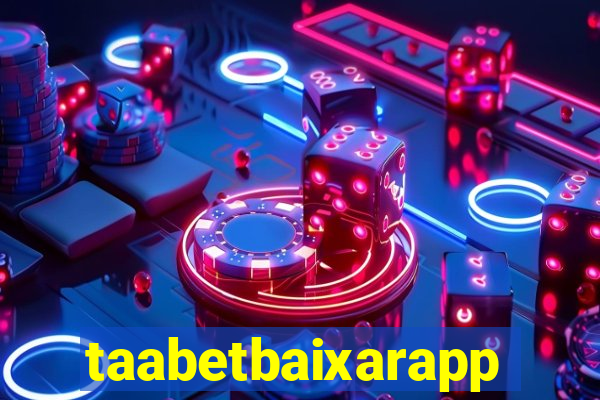 taabetbaixarapp