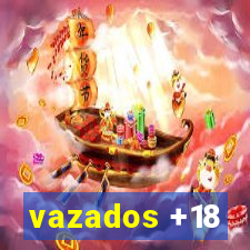 vazados +18