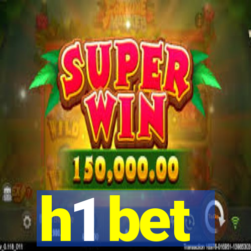 h1 bet