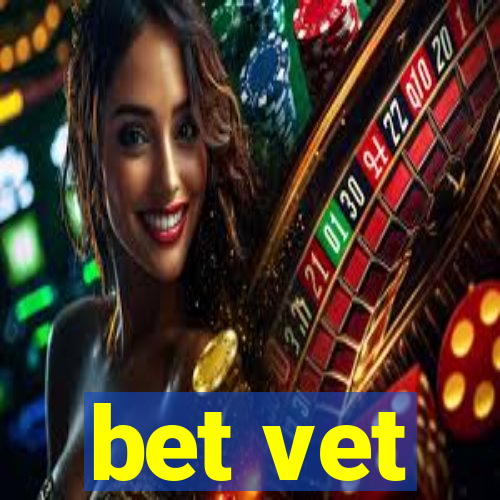 bet vet