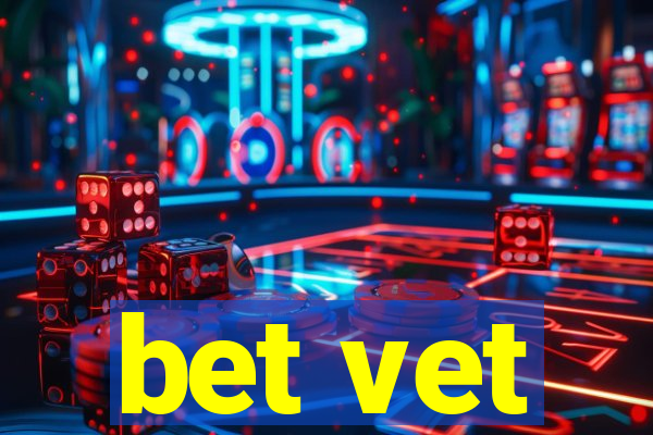 bet vet