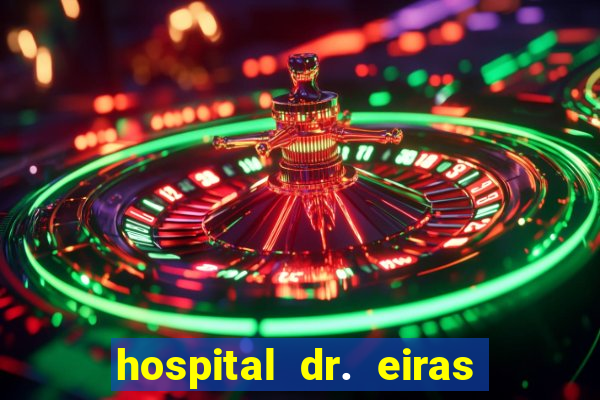 hospital dr. eiras em botafogo