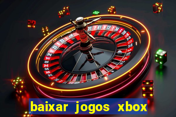 baixar jogos xbox 360 usando utorrent