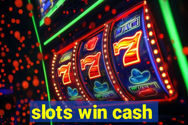 slots win cash