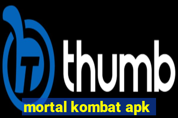 mortal kombat apk