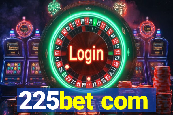 225bet com