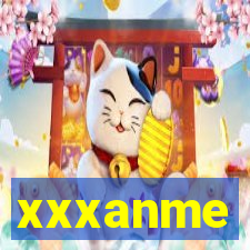 xxxanme