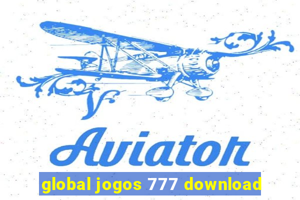 global jogos 777 download