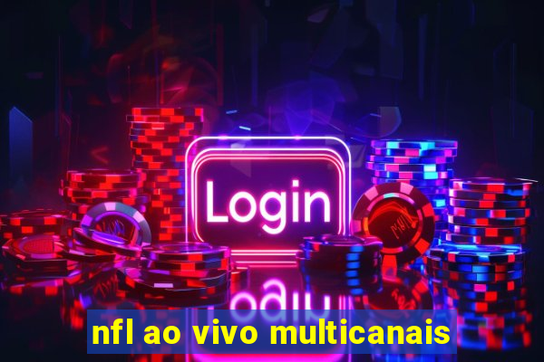 nfl ao vivo multicanais