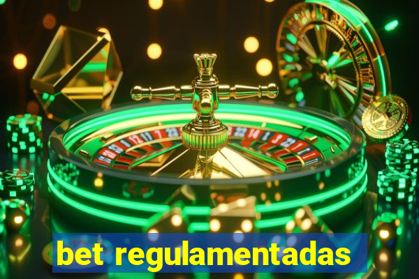 bet regulamentadas