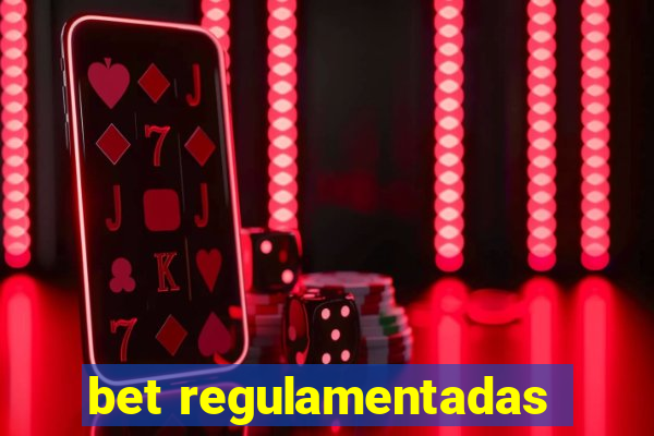 bet regulamentadas