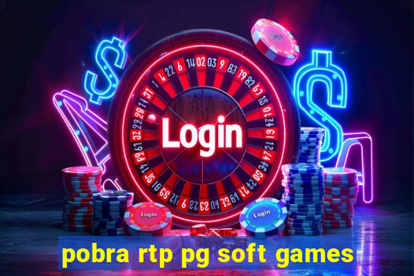 pobra rtp pg soft games