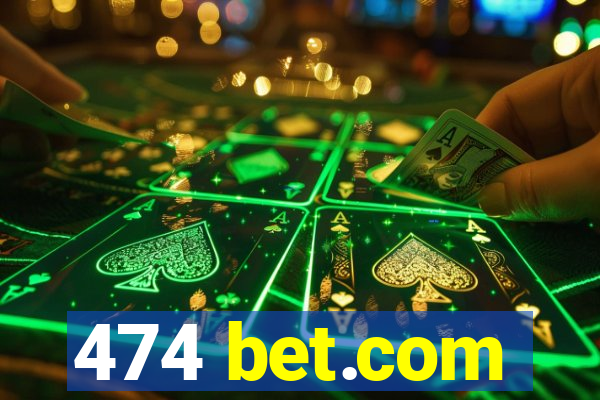 474 bet.com