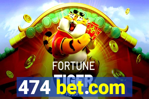 474 bet.com