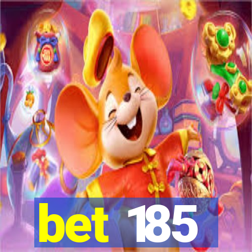 bet 185