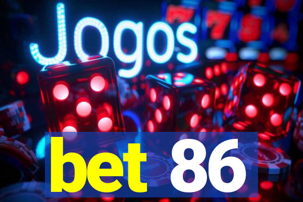 bet 86