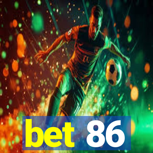 bet 86