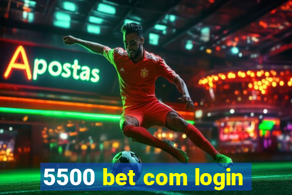 5500 bet com login