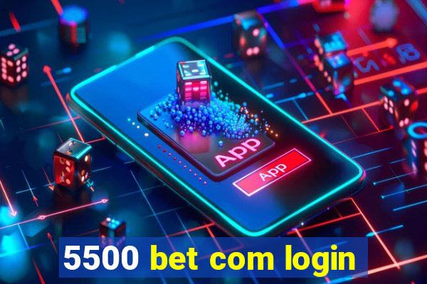 5500 bet com login