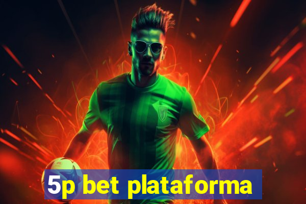 5p bet plataforma