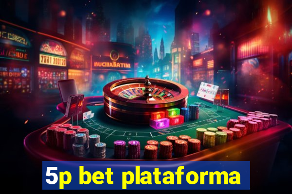 5p bet plataforma