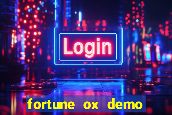 fortune ox demo grátis tigre