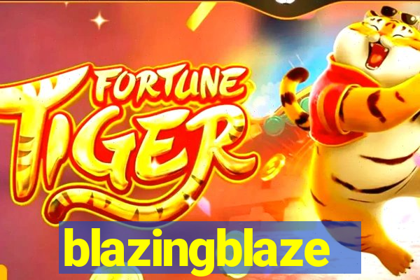 blazingblaze