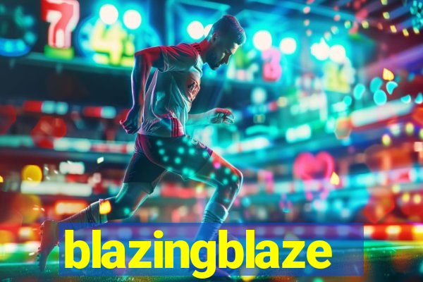 blazingblaze