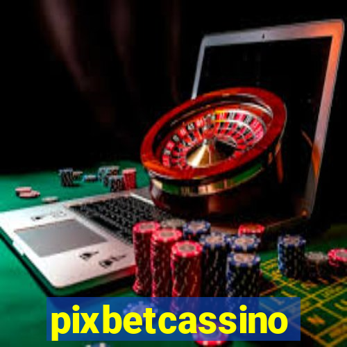 pixbetcassino