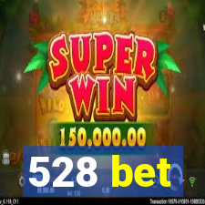 528 bet