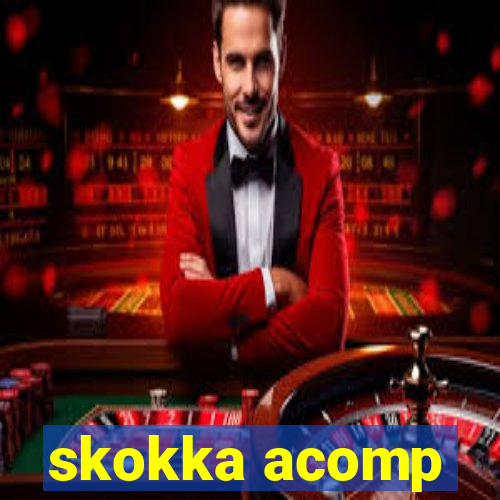 skokka acomp