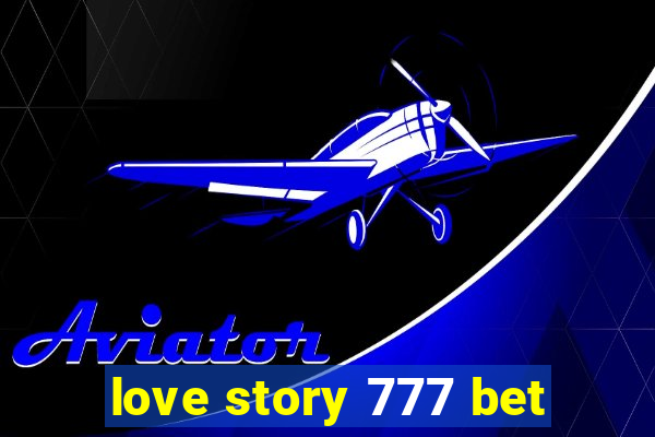 love story 777 bet