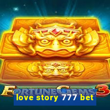 love story 777 bet