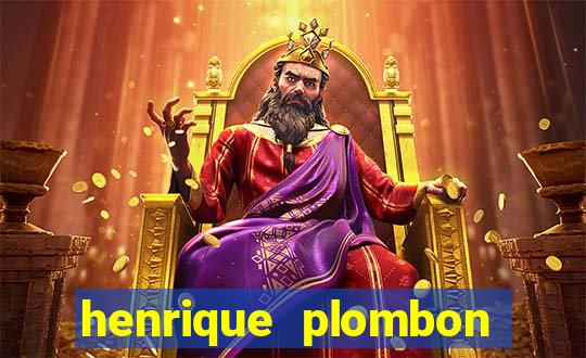 henrique plombon pinheiro fortuna