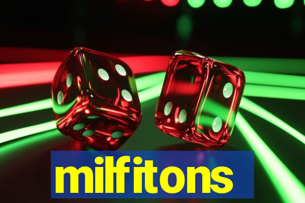 milfitons